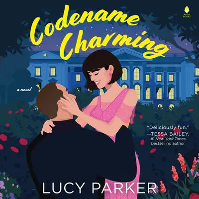 Codename Charming: A Novel Audibook, by Lucy Parker
