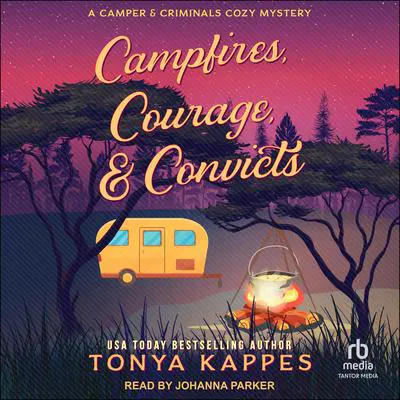 Campfires, Courage, & Convicts Audibook, by Tonya Kappes