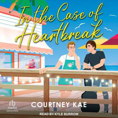 In the Case of Heartbreak Audibook, by Courtney Kae