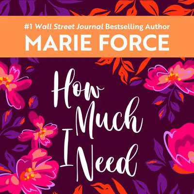 How Much I Need Audibook, by Marie Force
