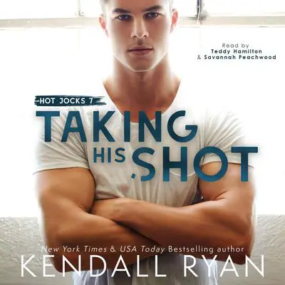 Taking His Shot Audibook, by Kendall Ryan