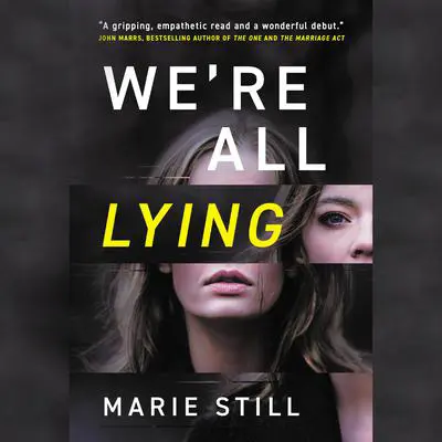 We're All Lying Audibook, by Marie Still