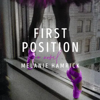 First Position Audibook, by Melanie Hamrick