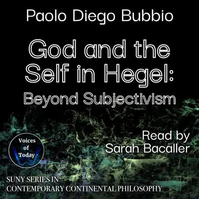 God and the Self in Hegel: Beyond Subjectivism Audibook, by Paolo Diego Bubbio