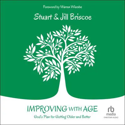 Improving with Age: God's Plan for Getting Older and Better Audibook, by Jill Briscoe