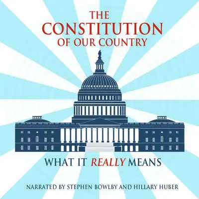 The Constitution of Our Country Audibook, by Frank A. Rexford