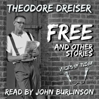 Free and Other Stories Audibook, by Theodore Dreiser