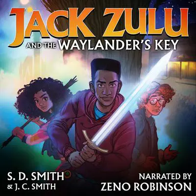 Jack Zulu and the Waylander's Key Audibook, by S. D. Smith