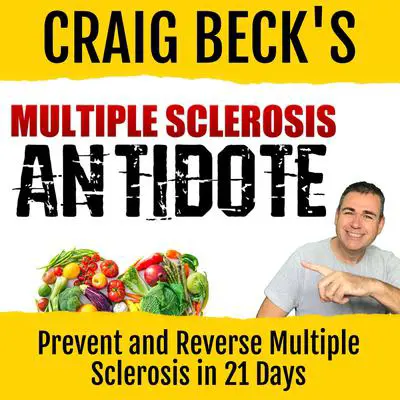 Multiple Sclerosis Antidote Audibook, by Craig Beck