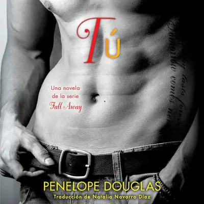 Tú: La historia de Jared Audibook, by Penelope Douglas
