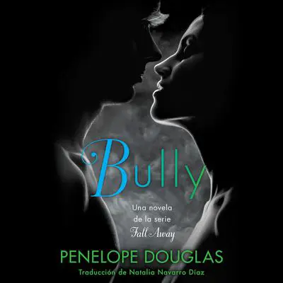 Bully Audibook, by Penelope Douglas