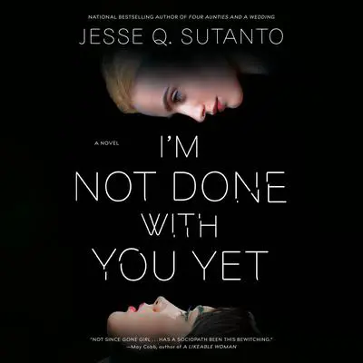 I'm Not Done with You Yet Audibook, by Jesse Q. Sutanto