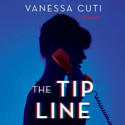 The Tip Line Audibook, by Vanessa Cuti