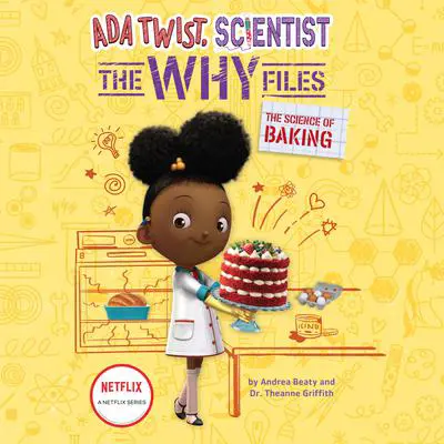 Ada Twist, Scientist: The Why Files #3: The Science of Baking Audibook, by Andrea Beaty
