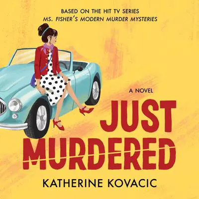Just Murdered: A Ms. Fisher's Modern Murder Mystery Audibook, by Katherine Kovacic