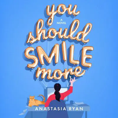 You Should Smile More Audibook, by Anastasia Ryan