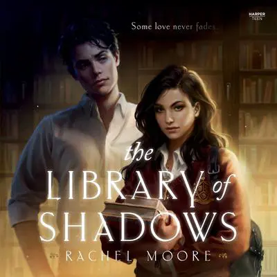The Library of Shadows Audibook, by Rachel Moore