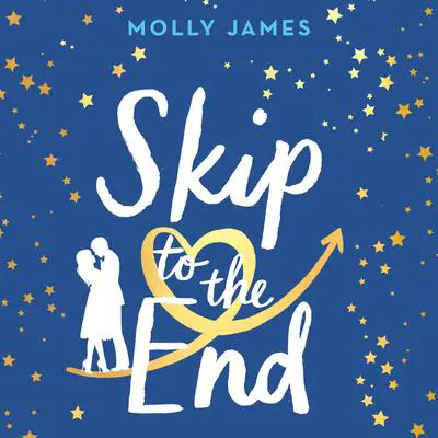 Skip to the End Audibook, by Molly James