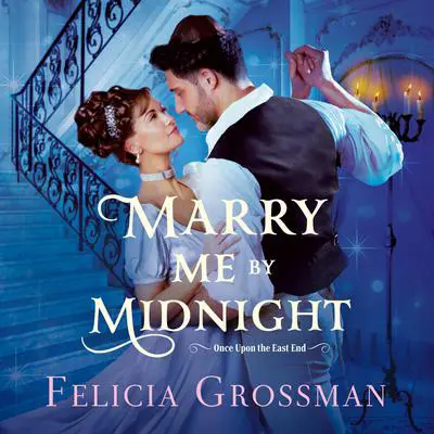 Marry Me by Midnight Audibook, by Felicia Grossman