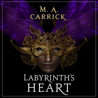 Labyrinth's Heart Audibook, by M. A. Carrick