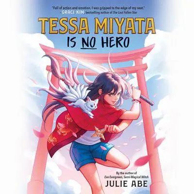 Tessa Miyata Is No Hero Audibook, by Julie Abe