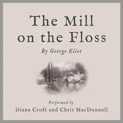 The Mill on the Floss Audibook, by George Eliot