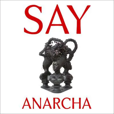 Say Anarcha: A Young Woman, a Devious Surgeon, and the Harrowing Birth of Modern Women's Health Audibook, by J. C. Hallman