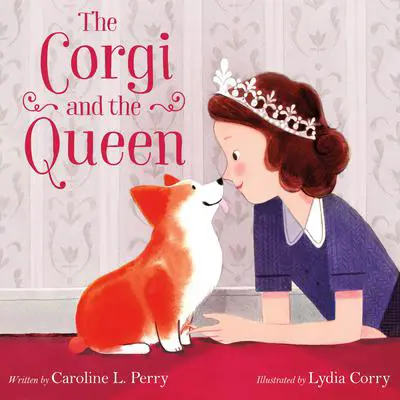 The Corgi and the Queen Audibook, by Caroline L. Perry