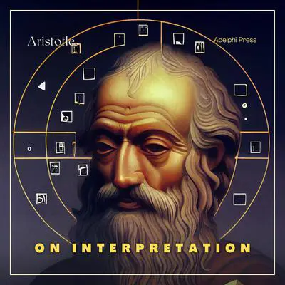 On Interpretation Audibook, by Aristotle
