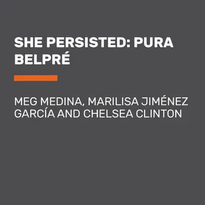 She Persisted: Pura Belpré Audibook, by Meg Medina