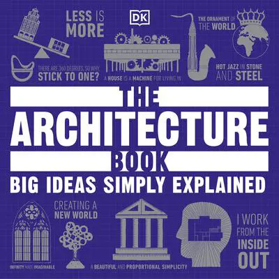The Architecture Book: Big Ideas Simply Explained Audibook, by DK  Books