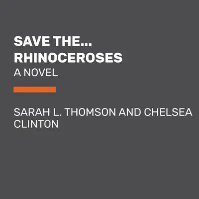 Save the... Rhinoceroses Audibook, by Sarah L. Thomson
