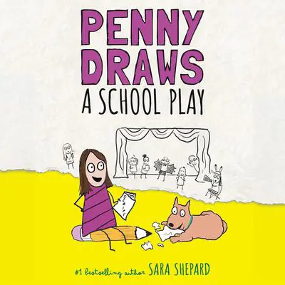 Penny Draws a School Play Audibook, by Sara Shepard