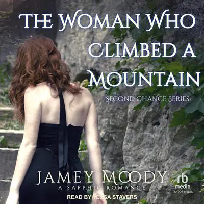 The Woman Who Climbed A Mountain Audibook, by Jamey Moody