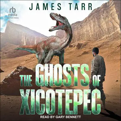 The Ghosts of Xicotepec Audibook, by James Tarr