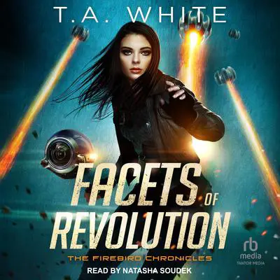 Facets of Revolution Audibook, by T. A. White