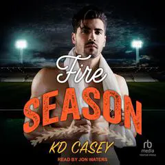 Fire Season Audibook, by KD Casey
