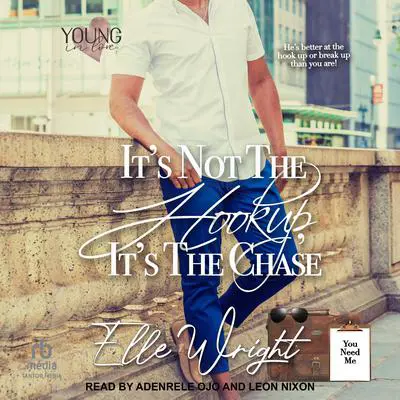 It’s Not the Hookup, It’s the Chase Audibook, by Elle Wright