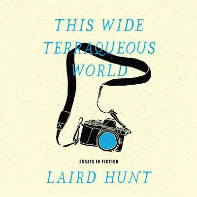 This Wide Terraqueous World Audibook, by Laird Hunt
