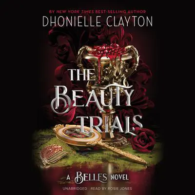 The Beauty Trials Audibook, by Dhonielle Clayton