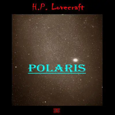 Polaris Audibook, by H. P. Lovecraft