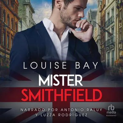 Mister Smithfield Audibook, by Louise Bay