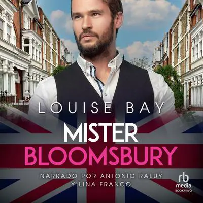 Mister Bloomsbury Audibook, by Louise Bay