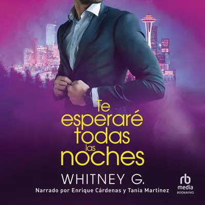 Te esperaré todas las noches Audibook, by Whitney G.