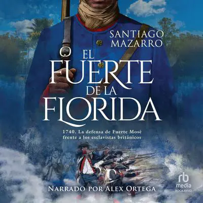 El fuerte de la Florida Audibook, by Santiago Mazarro