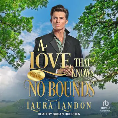 A Love That Knows No Bounds Audibook, by Laura Landon