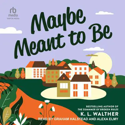 Maybe Meant to Be Audibook, by K. L. Walther