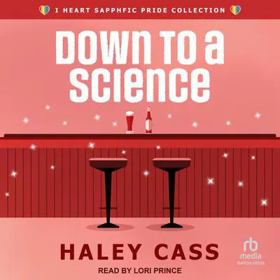 Down to a Science Audibook, by Haley Cass