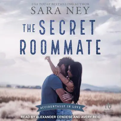 The Secret Roommate Audibook, by Sara Ney