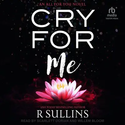 Cry For Me Audibook, by R Sullins